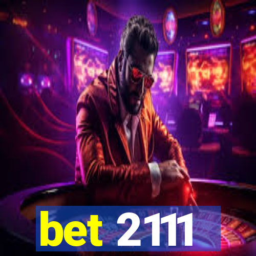 bet 2111